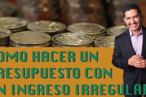 Cómo presupuestar con ingresos irregulares