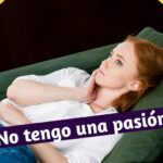 Confesión: No tengo pasión